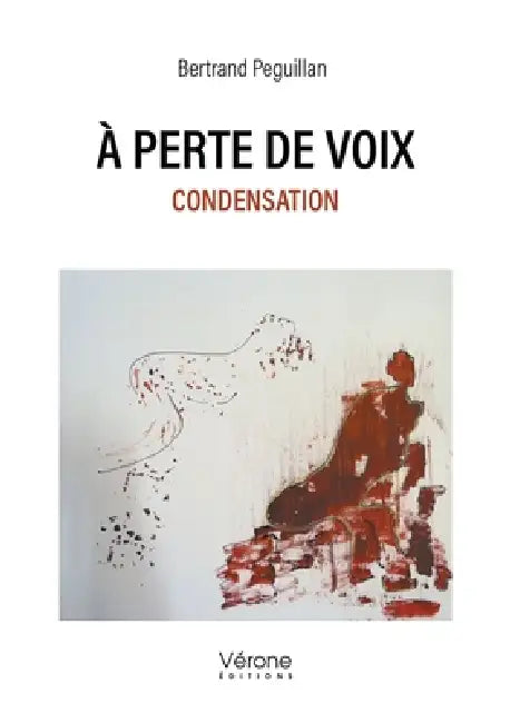 À perte de voix: Condensation by Bertrand Peguillan