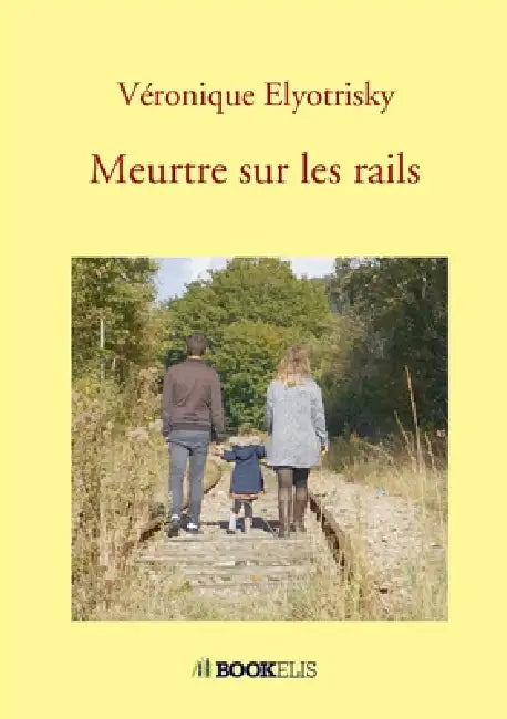 Meurtre sur les rails by Véronique Elyotrisky