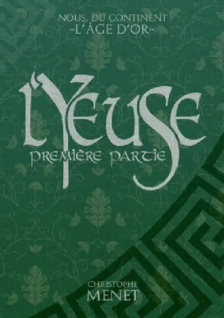L'Yeuse: Première Partie by Christophe Menet