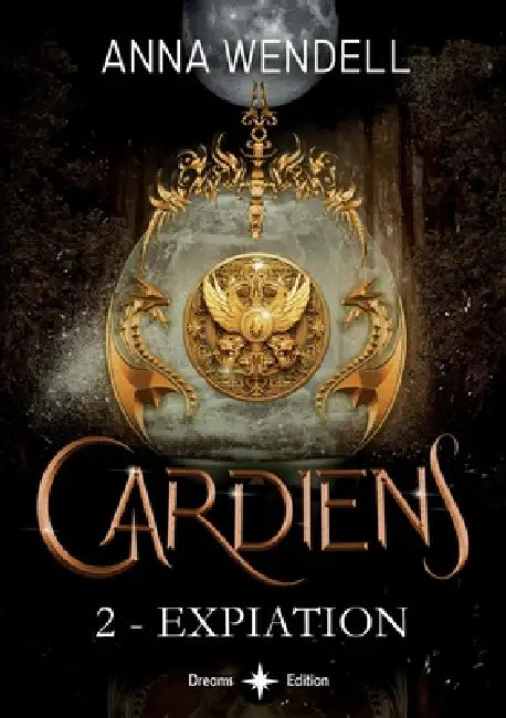 Gardiens - 2 - Expiation by Wendell-A