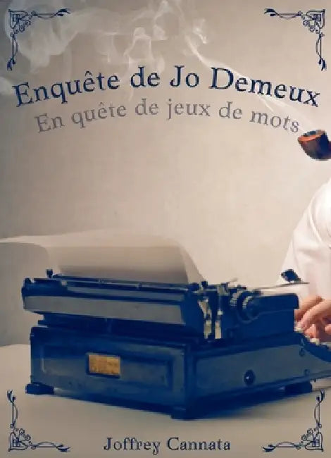 Enquête de Jo Demeux by Joffrey Cannata