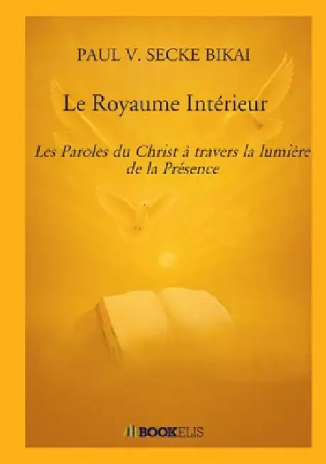 Le Royaume Intérieur by Paul V. Secke Bikai