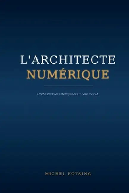 L'Architecte Numérique by Fotsing-M