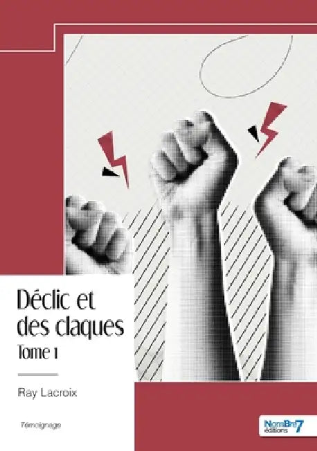 Déclic et des claques - Tome 1 by Ray LaCroix