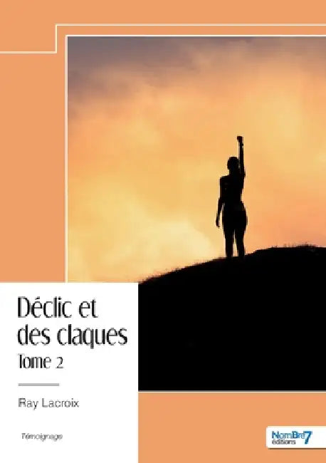 Déclic et des claques - Tome 2 by Ray LaCroix