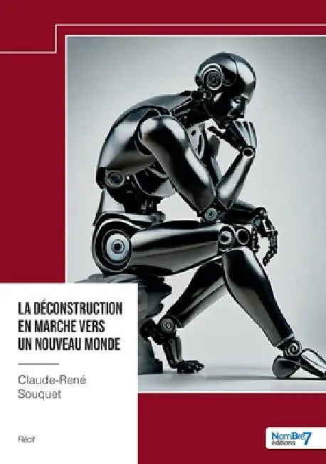 La déconstruction en marche vers un nouveau monde by Claude-René Souquet
