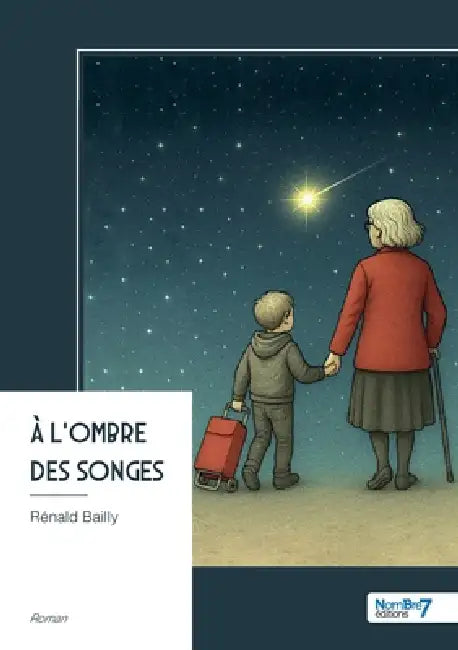 À l'ombre des songes by Rénald Bailly