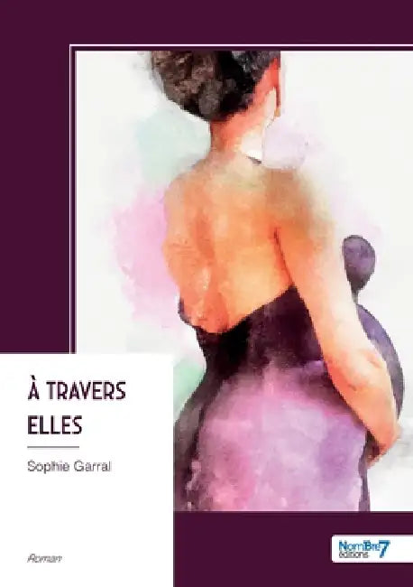 À travers elles by Sophie Garral