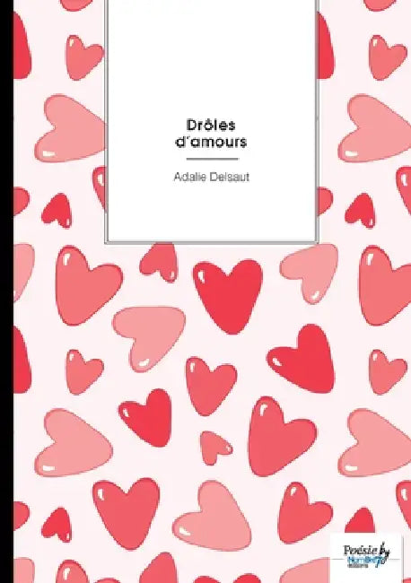 Drôles d'amours by Adalie Delsaut