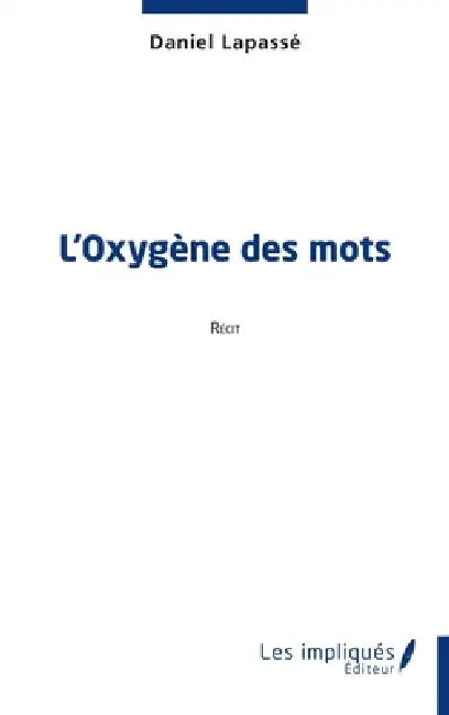 L'Oxygène des mots by Daniel Lapassé