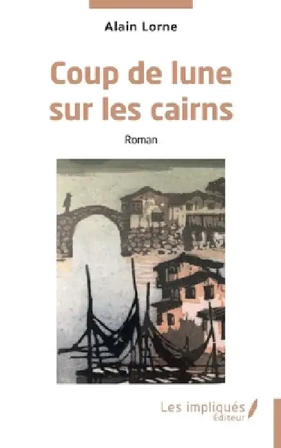 Coup de lune sur les cairns by Alain Lorne