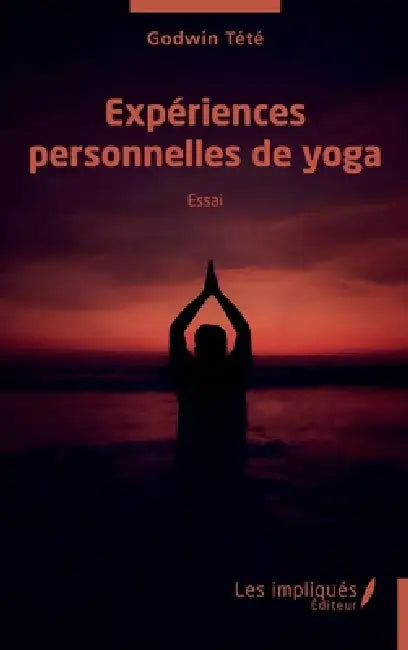 Expériences personnelles de yoga by Godwin Tété