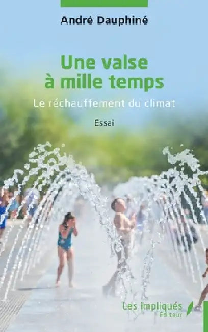 Une valse à mille temps: Le réchauffement du climat by André Dauphiné