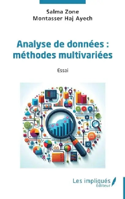 Analyse des données: méthodes multivariées by Salma Zone, Hadj Ayech Montasser