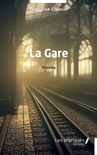 La Gare by Françoise Coneim