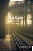 La Gare by Françoise Coneim