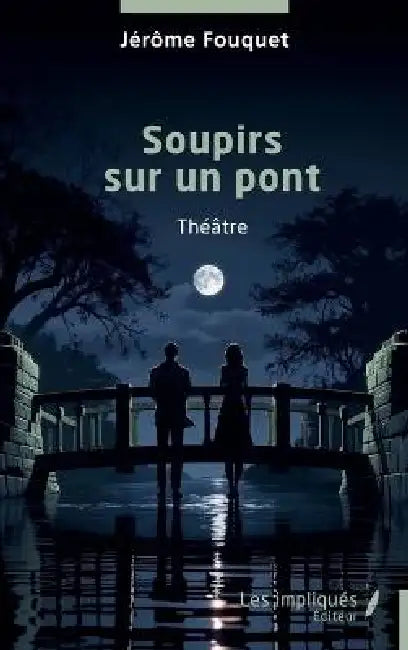 Soupirs sur un pont by Jérôme Fouquet