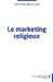 Le marketing religieux by Pierre Mouandjo B. Lewis