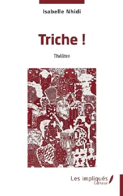 Triche ! by Isabelle Nhidi