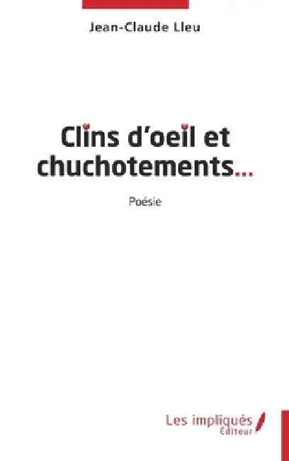 Clins d'oeil et chuchotements... by Jean-Claude Lleu