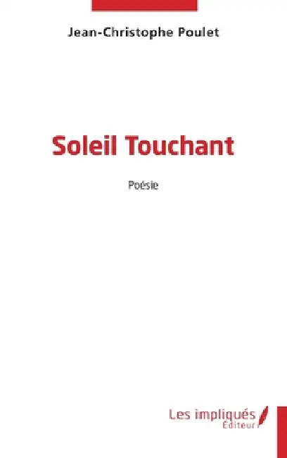 Soleil touchant by Jean-Christophe Poulet