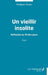 Un vieillir insolite: Réflexion au fil des jours by Évelyne Frank
