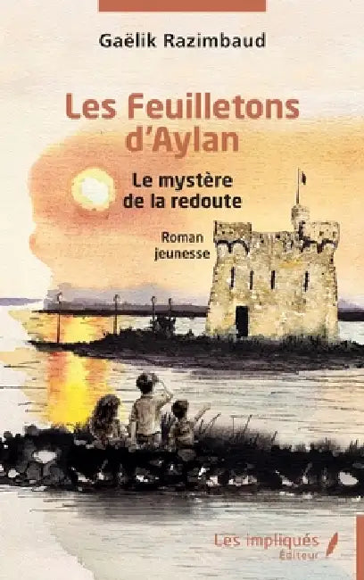Les Feuilletons d'Aylan: Le mystère de la redoute by Gaëlik Razimbaud