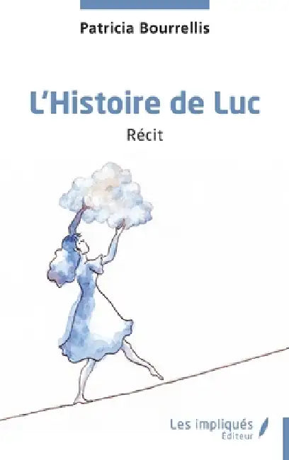 L'Histoire de Luc by Patricia Bourrellis
