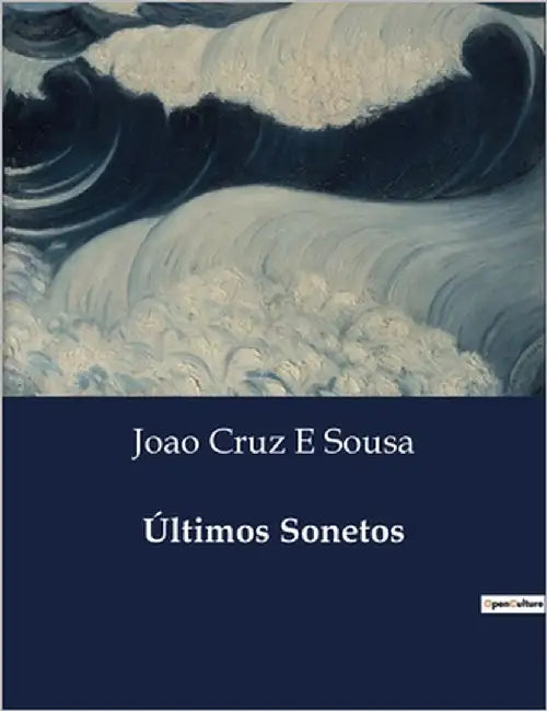 Últimos Sonetos by Cruz E. Sousa, Joao