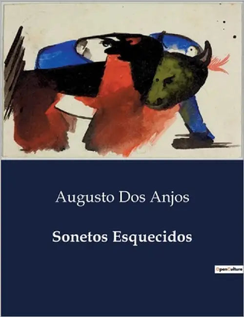 Sonetos Esquecidos: A introspecção poética de uma era em transição by Dos Anjos, Augusto