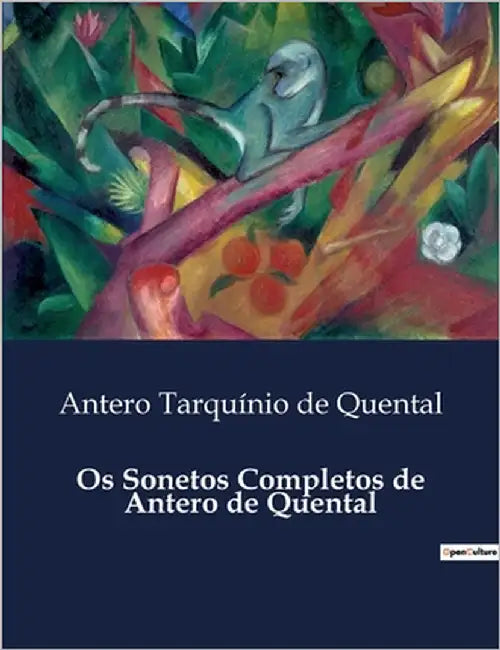 Os Sonetos Completos de Antero de Quental by de Quental, Antero Tarquínio