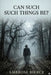 Can Such Things Be? by Ambrose Bierce