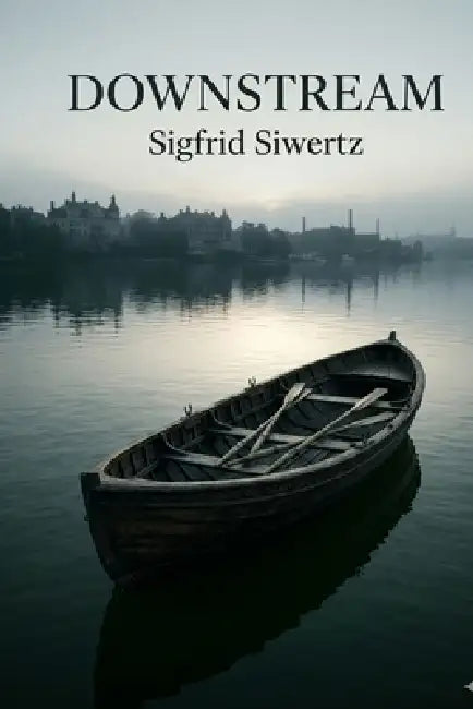 Downstream by Sigfrid Siwertz