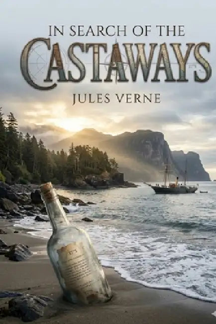 In Search of the Castaways by Jules Verne