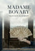 Madame Bovary by Gustave Flaubert