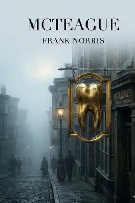 McTeague by Frank Norris