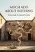 Much Ado About Nothing by William Shakespeare