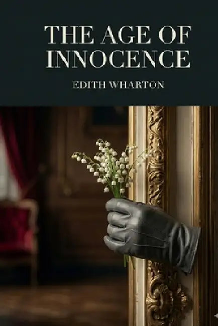 The Age of Innocence by Edith Wharton
