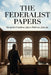The Federalist Papers by Alexander Hamilton