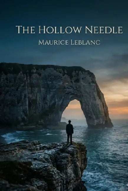 The Hollow Needle by Maurice LeBlanc
