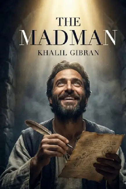 The Madman by Kahlil Gibran