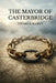 The Mayor of Casterbridge by Thomas Hardy