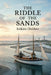 The Riddle of the Sands by Erskine Childers