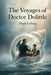 The Voyages of Doctor Dolittle by Hugh Lofting