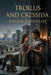 Troilus and Cressida by William Shakespeare