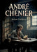 André Chénier: Le drame en trois actes et en vers d'un auteur dramatique français du XIXe siècle, Julien Daillière, sur la vie du poète André Chénier. by Julien Daillière