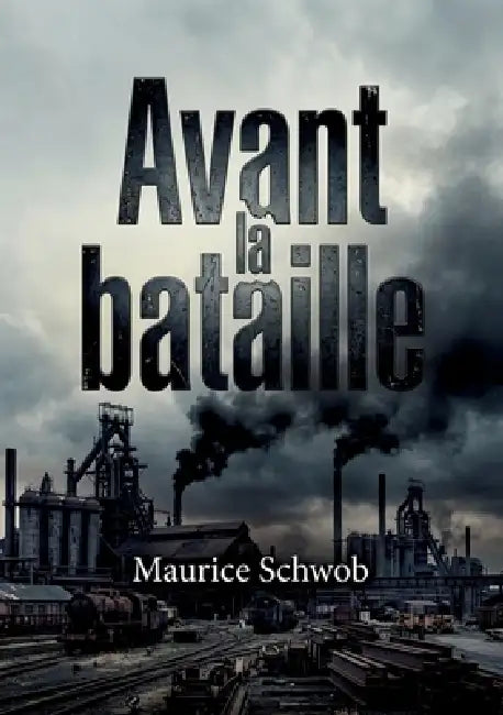 Avant la bataille: Une analyse des enjeux économiques et commerciaux précédant les conflits militaires by Marcel Schwob