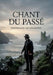 Chant du passé: Une exploration poétique des thèmes de la mémoire et de l'histoire par Ferdinand de Gramont, offrant une plongée mélancolique dans le by Ferdinand de Gramont