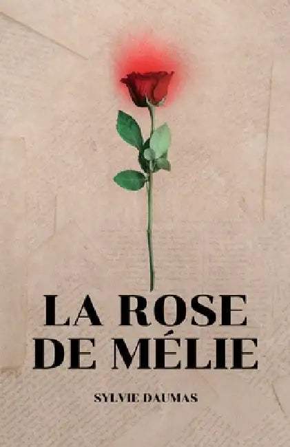 La Rose de Mélie by Sylvie Daumas