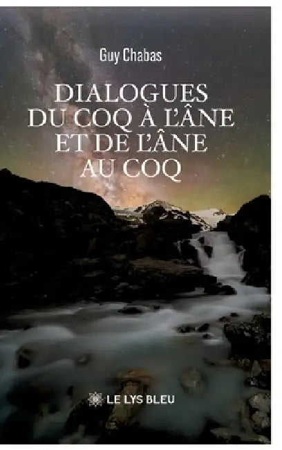 Dialogues du coq à l'âne et de l'âne au coq by Guy Chabas